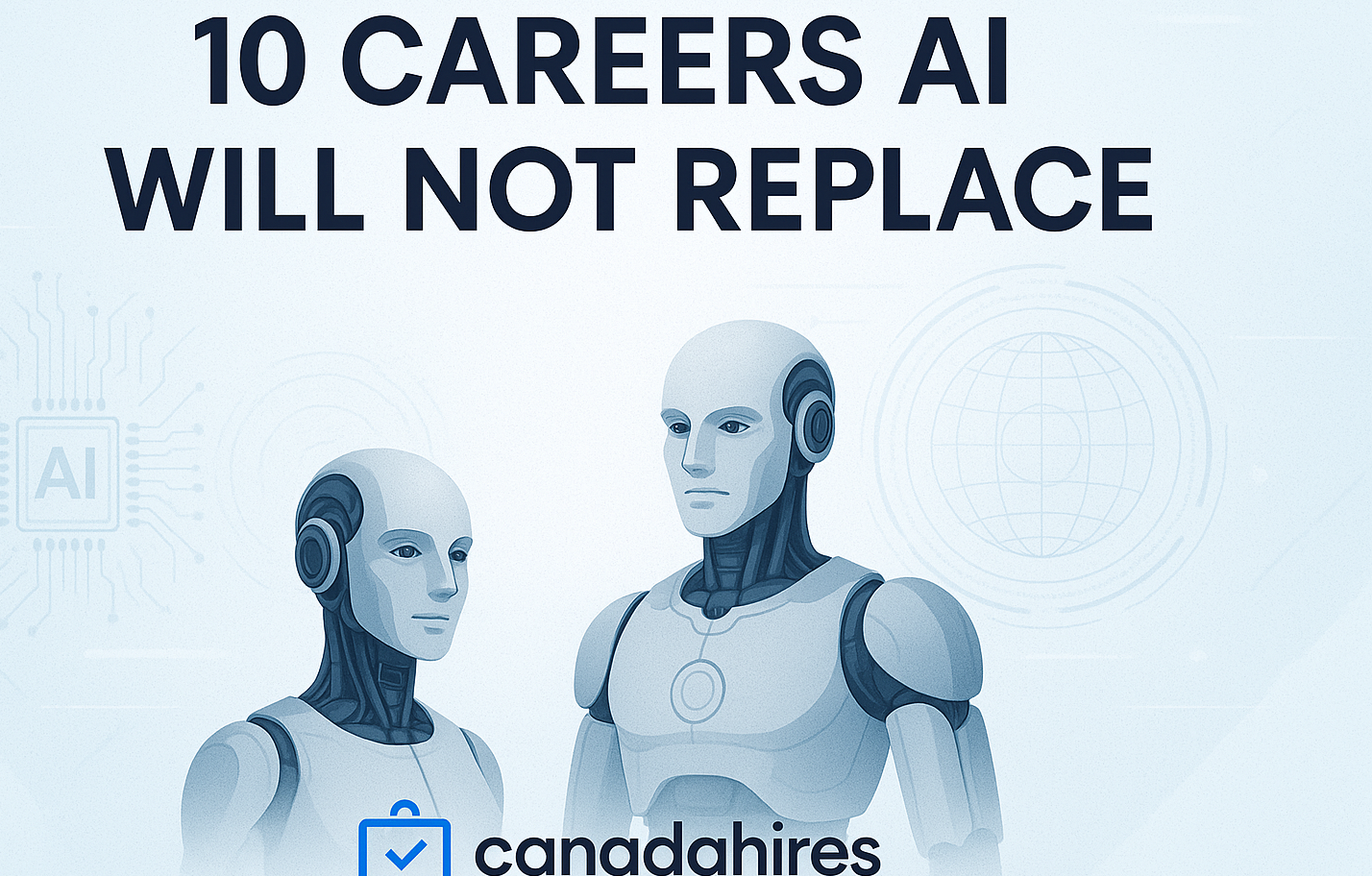 10 Careers AI Will NOT Replace